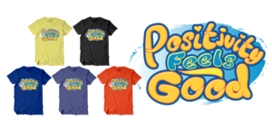 WOULD LIKE THIS PHRASE CREATED ON TSHIRT: Positivity feels good  | T-Shirt-Design von Uprinteez