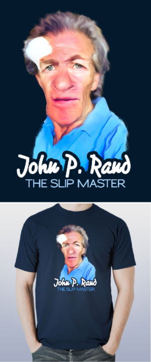 John Rand’s Big Slip | T-Shirt-Design von kelvinotis