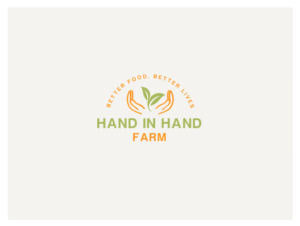 Hand In Hand Farm, LLC.  We would also like to include the tag line Better Food, Better Lives into the logo | Diseño de Logo por wonderland