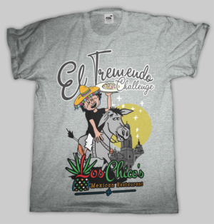 Los Chico's El Tremendo Burrito Challege | Diseño de Camiseta por dundun