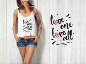 T-shirt design for LOVE ONE. LOVE ALL. | Diseño de Camiseta por fallingpixels