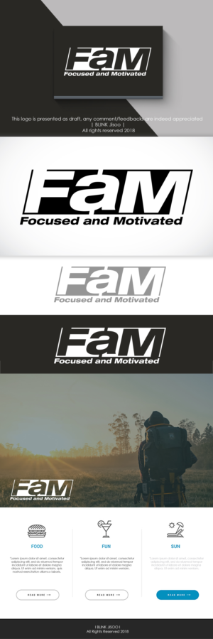I want the logo to say FaM.  Capital F and capital M.  The a will be lower case. Then perhaps write it out Focused and Motivated ..maybe cursive..print..get creative I want to see many different designs  | Logo Design by Riv.