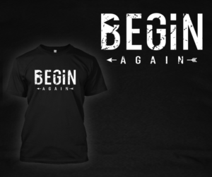 Begin Again Today (T-Shirt Design) | T-shirt Design by OR-PiXEL STUDIO ™