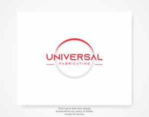 Logo Design by Savana for Universal Fabricating | Design: #22411565