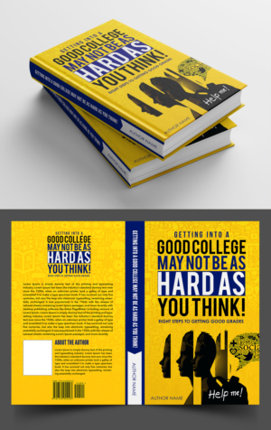 Getting into a Good College May Not Be as Hard as You Think! Eight Steps to Getting Good Grades a... | Diseño de portada de libro por SAI DESIGNS