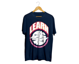 Learn when the tables turn in a positive or negative situation. | T-Shirt-Design von Vallerie L.