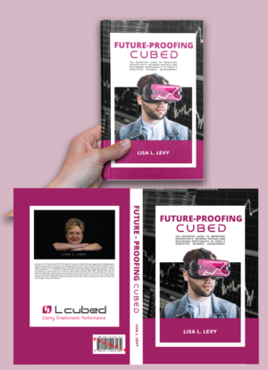 Future-Proofing Cubed: The Definitive Guide to Improving Productivity, Refining Process and Bolsteri | Diseño de portada de libro por Nublan Ameram