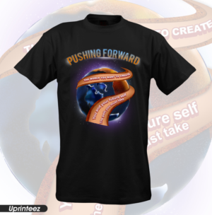 Pushing Forward T-Shirt | Design de T-shirt par Uprinteez