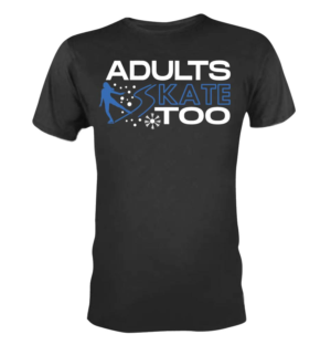 T-shirt Design by 75-R-P-Z for Adults Skate Too | Design: #22617678