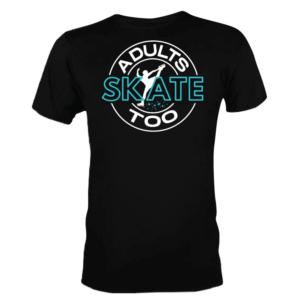 T-shirt Design by 75-R-P-Z for Adults Skate Too | Design: #22653129