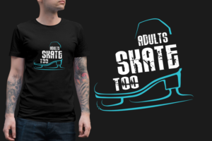 T-shirt Design by fallingpixels for Adults Skate Too | Design: #22664536