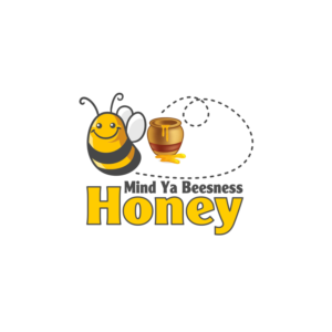 Mind Ya Beesness Honey. (please make the word 