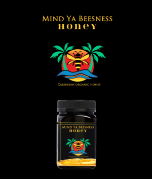 Mind Ya Beesness Honey. (please make the word 