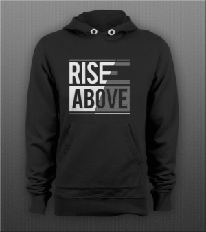 Rise Above  | T-shirt Design by Barney Stinson