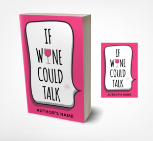 Book Cover Design by bulanarafika for Wine Inspired  | Design: #22995915