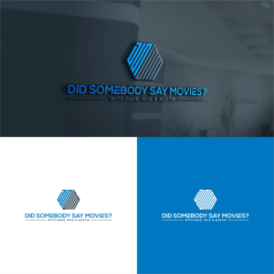 Did Somebody Say Movies? With Dave, Nick & Austin | Diseño de Logo por tejo