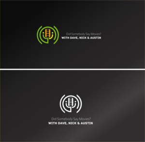 Did Somebody Say Movies? With Dave, Nick & Austin | Logo Design by dorna 2