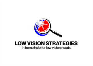 Low Vision Strategies  (tag line) In home help for low vision needs. | Logo Design by Malik 11