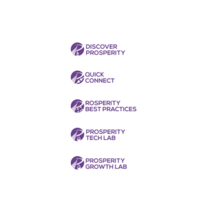 Discover Prosperity; Prosperity Best Practices; Quick Connect; Prosperity Growth Lab; Prosperity Tech Lab | Design de Logo par DesignDUO