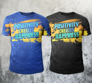 QUOTE: Positivity creates happiness | Diseño de Camiseta por badpixelarts