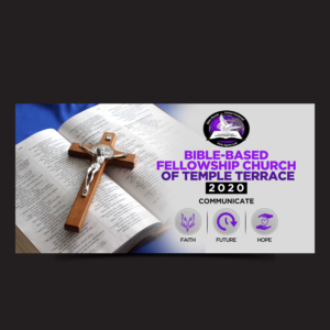 Graphic Design by Designers Hub for Bible-Based Fellowship Church of Temple Terrace | Design: #23193456