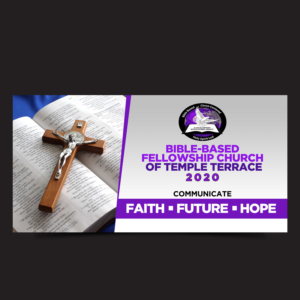 Graphic Design by Designers Hub for Bible-Based Fellowship Church of Temple Terrace | Design: #23208936