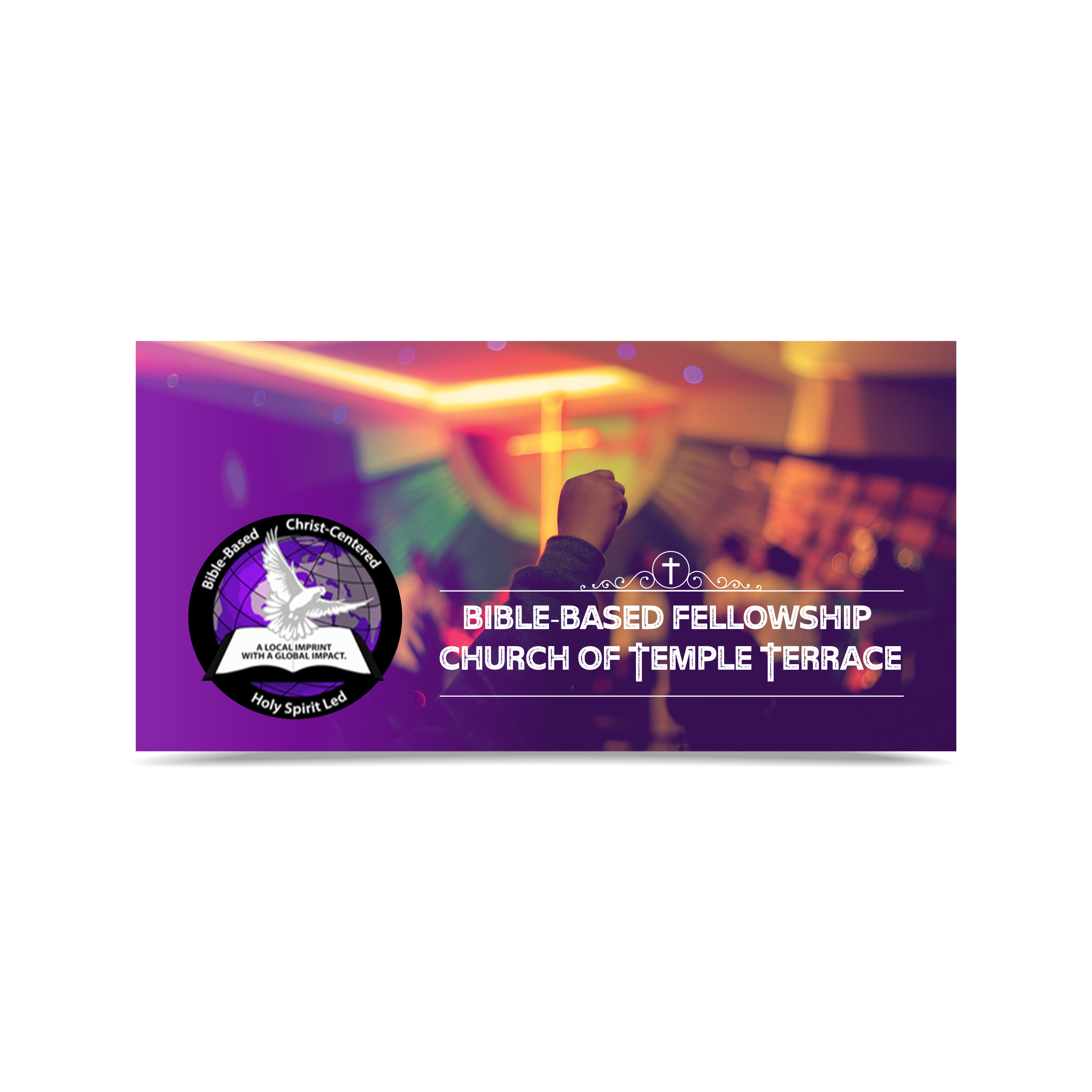 Graphic Design by vcreatived for Bible-Based Fellowship Church of Temple Terrace | Design #23223483