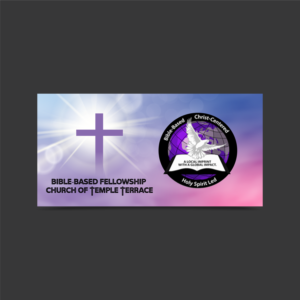 Diseño Gráfico por vcreatived para Bible-Based Fellowship Church of Temple Terrace | Diseño #23223495