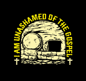 EMPTY TOMB UNASHAMED OF THE GOSPEL  | T-Shirt-Design von SangBlater