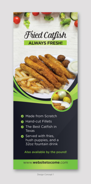 Restaurant needs a vertical banner for fried catfish | Werbe-Design von D Creative