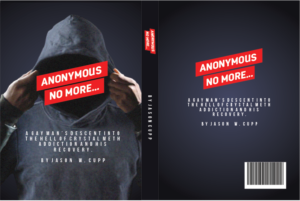 "Anonymous No More" is the title of the book and we'll need a subtitle of no more than 20 words that we can change if needed. An example could be "A gay man's descent into the hell of crystal meth addiction and how he's fighting his way back." By Jason Cupp | Logo Design by prascovic