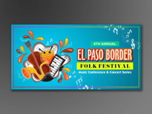 El Paso Border Folk Festival Music Conference & Concert Series needs a banner design to welco... | Banner-Design von ecorokerz