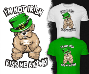 I'm not Irish. Kiss me anyway. | Diseño de Camiseta por Falih A
