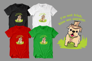 I'm not Irish. Kiss me anyway. | Diseño de Camiseta por Uprinteez