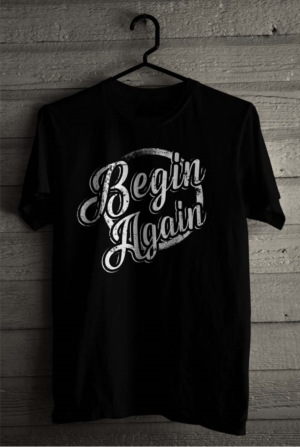 Tshirt design that says Begin Again | Diseño de Camiseta por SATHIRA