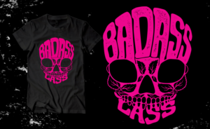 My apparel business is for women who are badass and play hard like the boys.  | Diseño de Camiseta por Uprinteez