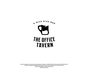 "The Office Tavern" and would like to see it with tag line as well "a nice dive bar" | Logo Design by Ng V Duc