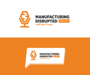 Manufacturing Disrupted Podcast with Blair Fraser | Logo Design by Ng V Duc