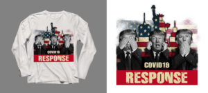 Trump Covid19 Response Tshirt design | T-Shirt-Design von SAI DESIGNS