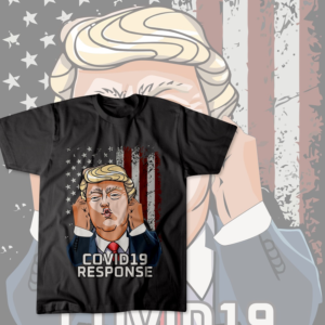 Trump Covid19 Response Tshirt design | T-Shirt-Design von andi_fikri