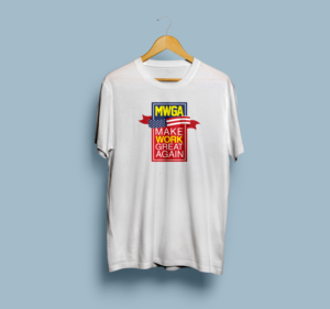 Make Work Great Again- T shirt promotional design | T-shirt Design by desainerd