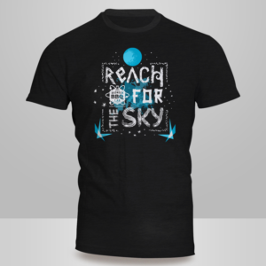Reach for the sky  T-shirt Design Project | T-shirt Design by Kero