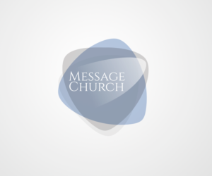 Diseño de Logo por creativerhythm para Message Church  | Diseño: #24387869
