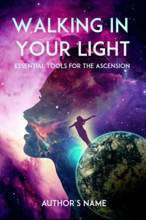 Need a book cover design for book titled: Walking in Your Light--Essential Tools for the Ascension  | Design de Couverture de Livre par Wally_F