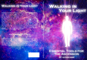 Need a book cover design for book titled: Walking in Your Light--Essential Tools for the Ascension  | Design de Couverture de Livre par Bear Studio