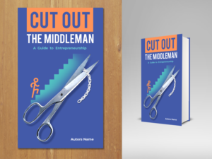 Cut Out The Middleman: A Guide to Entrepreneurship  | Diseño de portada de libro por MNM