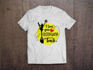 I love you to extension and back | T-Shirt-Design von Pinky 