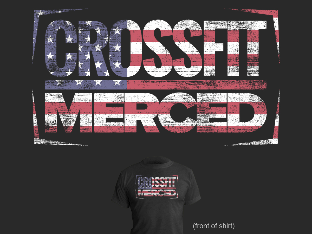 T-shirt Design by STierney for CrossFit Merced | Design: #3054190