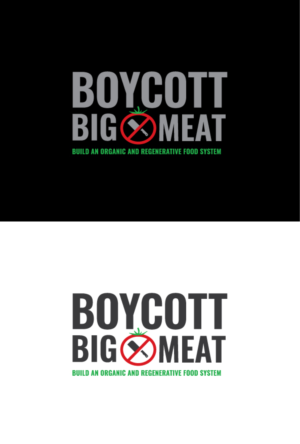 Boycott Big Meat - Build an Organic and Regenerative Food System | Design de Logo par somani