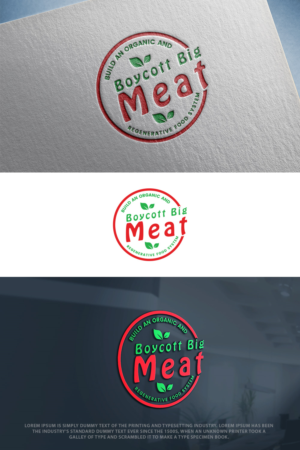 Boycott Big Meat - Build an Organic and Regenerative Food System | Logo Design by GoodTimes$$$